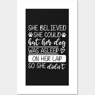 She Believed She Could but Her Gog Was Asleep on Her Lap Posters and Art